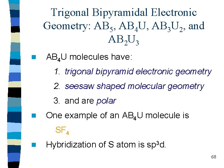 Trigonal Bipyramidal Electronic Geometry: AB 5, AB 4 U, AB 3 U 2, and