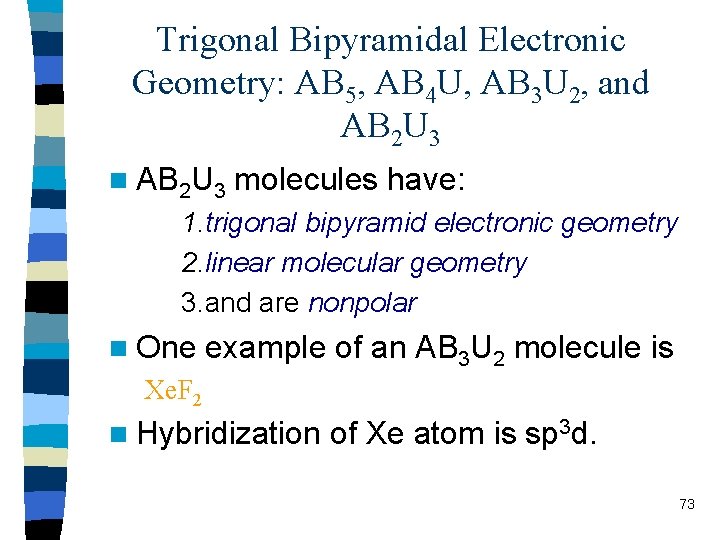 Trigonal Bipyramidal Electronic Geometry: AB 5, AB 4 U, AB 3 U 2, and