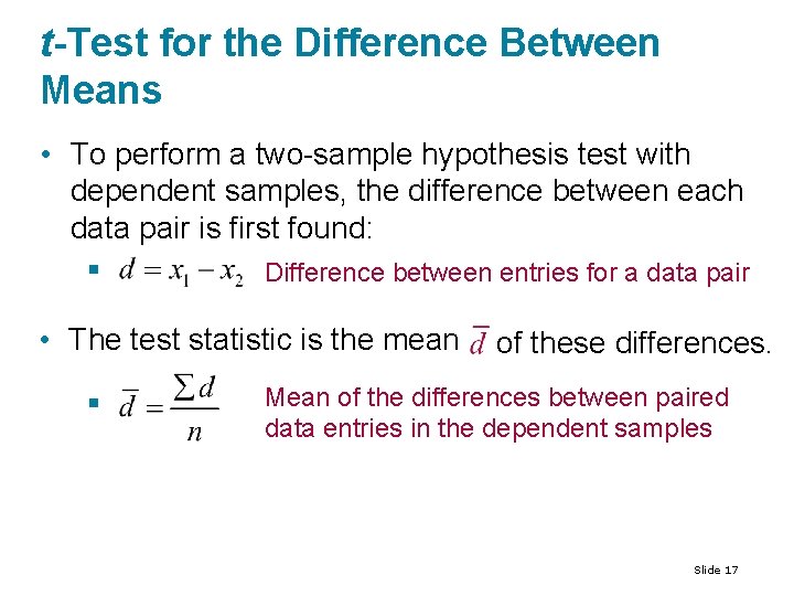 t-Test for the Difference Between Means • To perform a two-sample hypothesis test with t-Test for the Difference Between Means • To perform a two-sample hypothesis test with