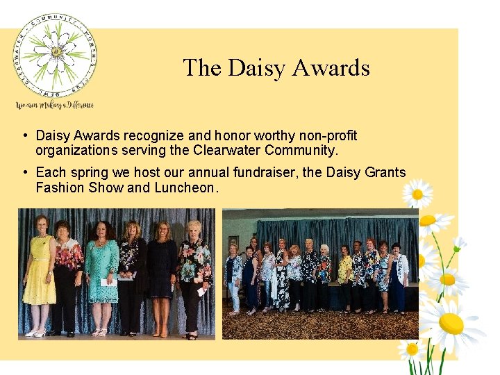 The Daisy Awards • Daisy Awards recognize and honor worthy non-profit organizations serving the