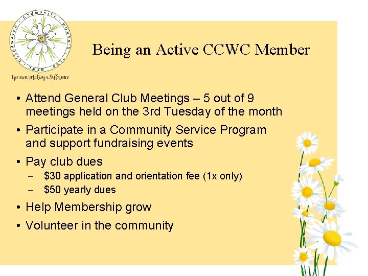 Being an Active CCWC Member • Attend General Club Meetings – 5 out of