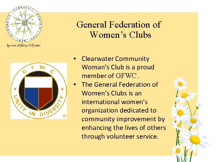 General Federation of Women’s Clubs • Clearwater Community Woman’s Club is a proud member