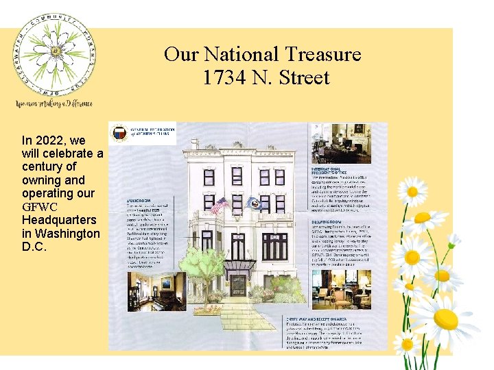 Our National Treasure 1734 N. Street In 2022, we will celebrate a century of