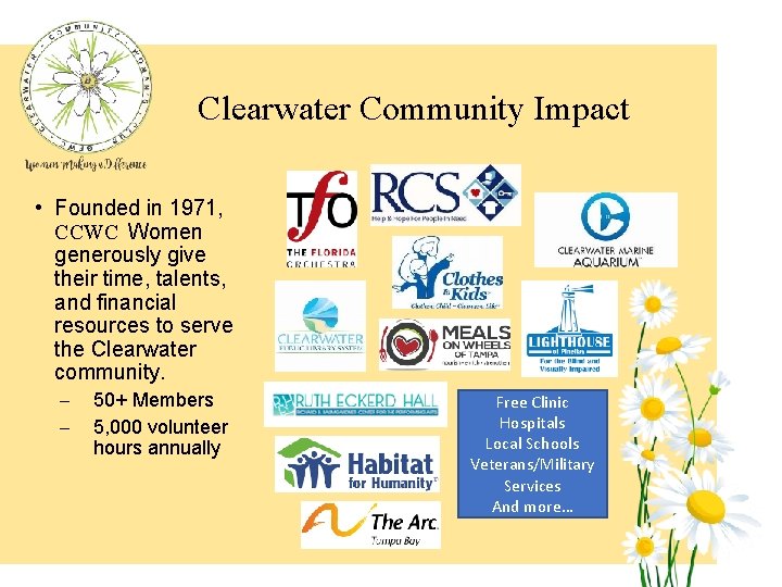 Clearwater Community Impact • Founded in 1971, CCWC Women generously give their time, talents,