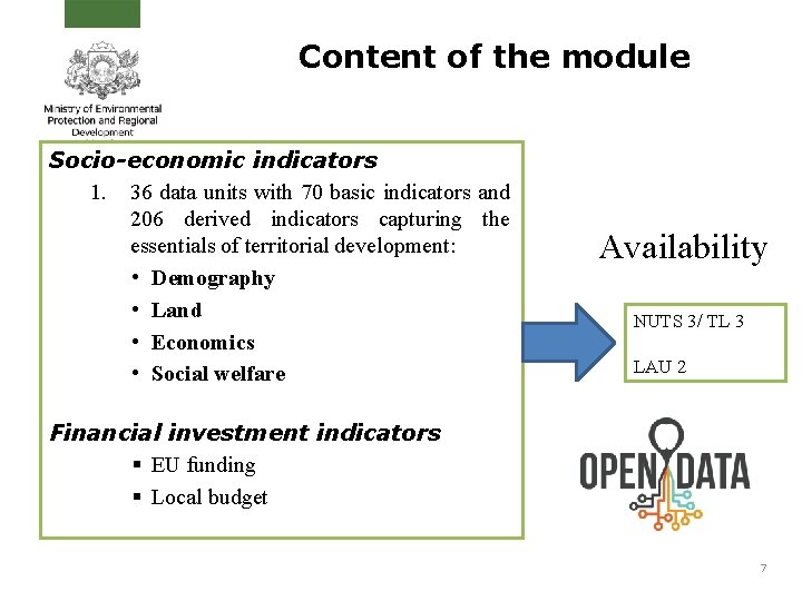 Content of the module Socio-economic indicators 1. 36 data units with 70 basic indicators