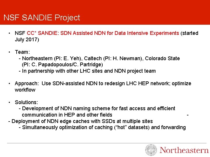 NSF SANDIE Project • NSF CC* SANDIE: SDN Assisted NDN for Data Intensive Experiments