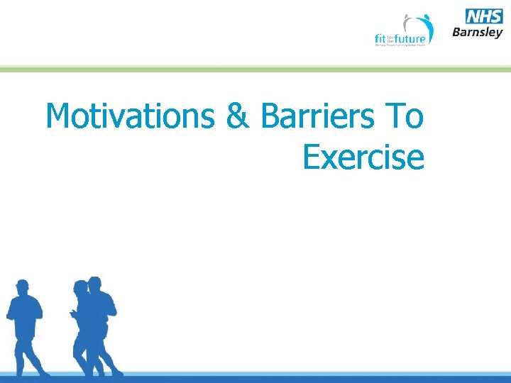 Motivations & Barriers To Exercise 
