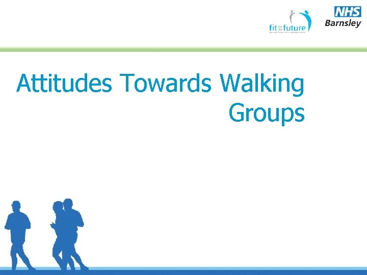 Attitudes Towards Walking Groups 