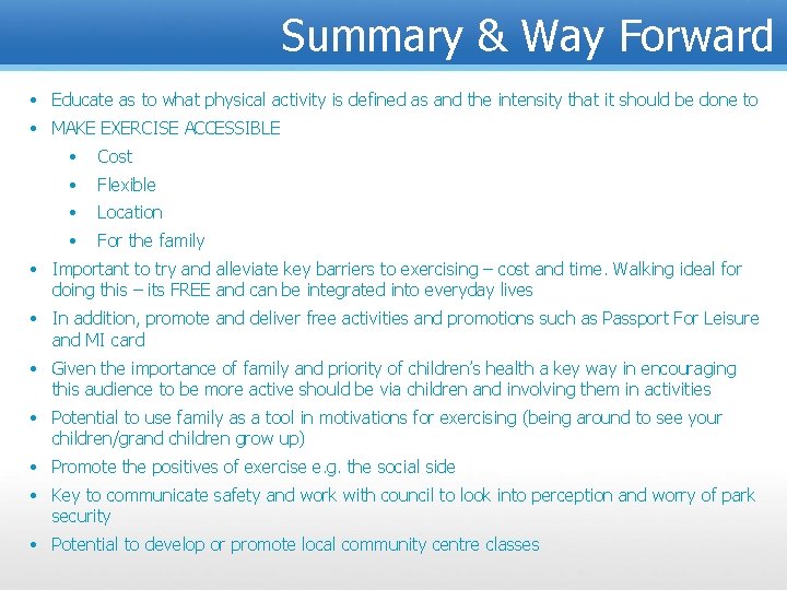 Summary & Way Forward • Educate as to what physical activity is defined as