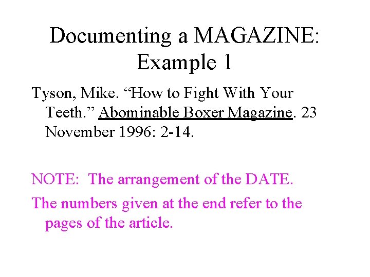 Documenting a MAGAZINE: Example 1 Tyson, Mike. “How to Fight With Your Teeth. ”