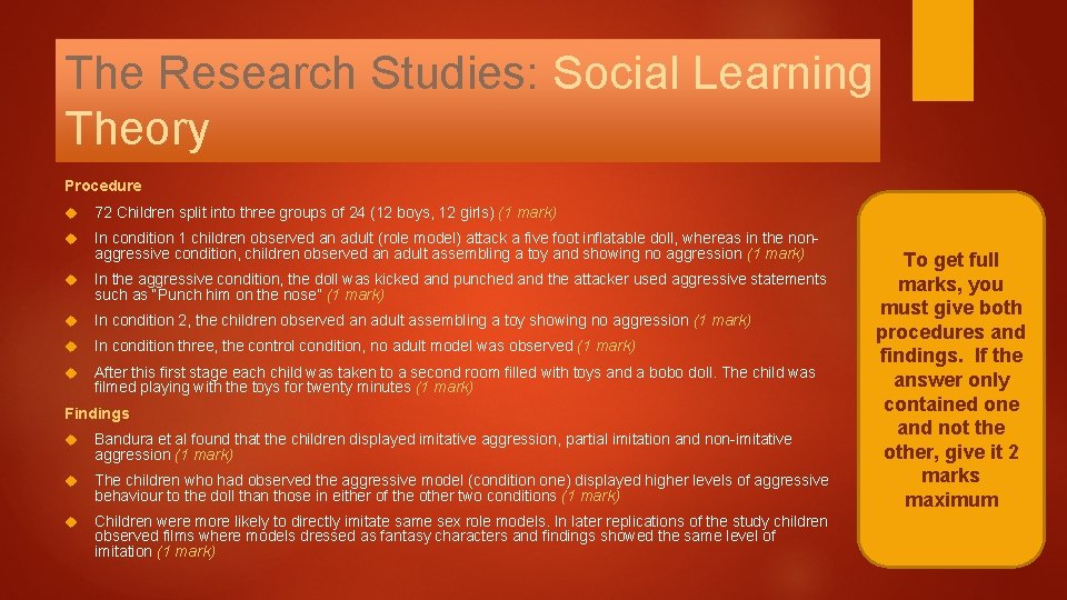 The Research Studies: Social Learning Theory Procedure 72 Children split into three groups of