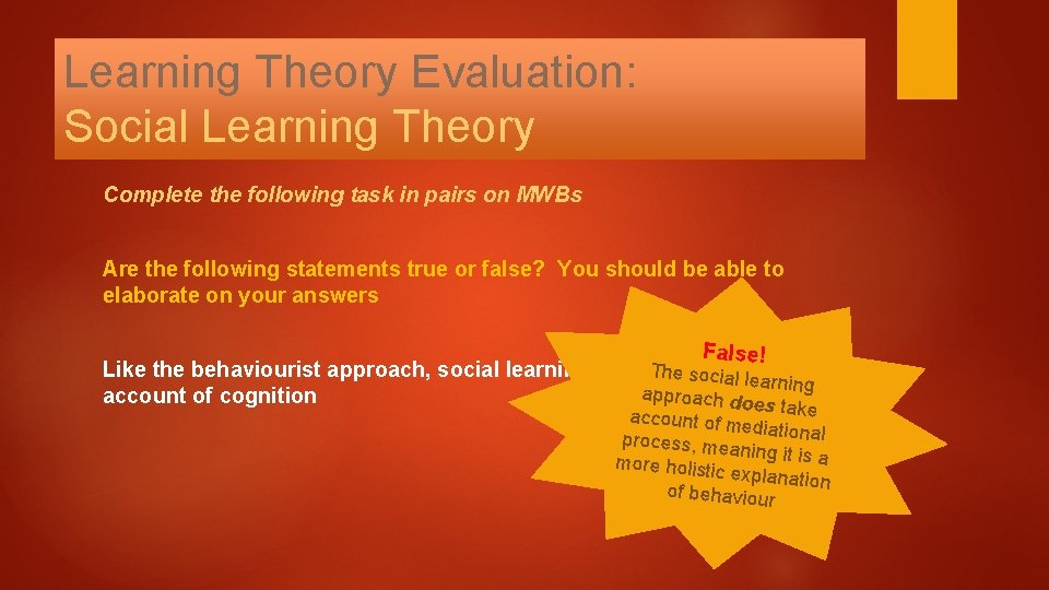 Learning Theory Evaluation: Social Learning Theory Complete the following task in pairs on MWBs