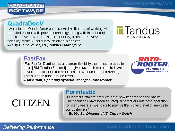 Quadra. Doc. V "We selected Quadra. Doc. V because we like the idea of