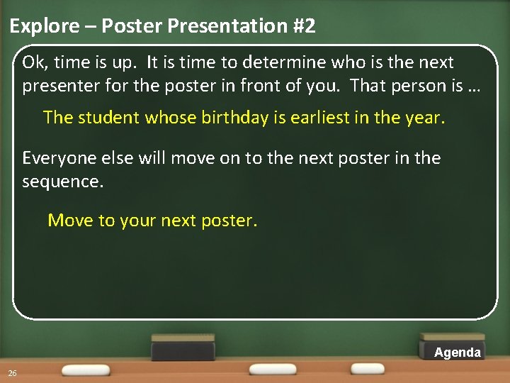 Explore – Poster Presentation #2 Ok, time is up. It is time to determine