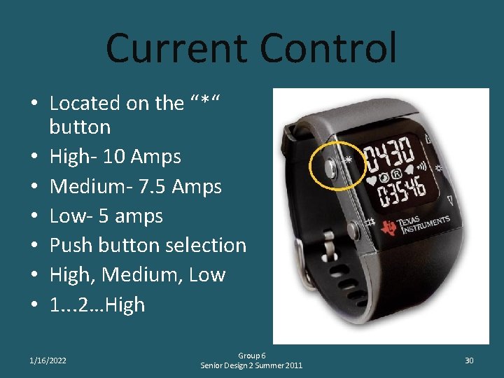 Current Control • Located on the “*“ button • High- 10 Amps • Medium-