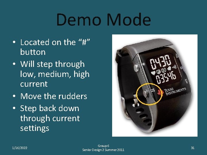 Demo Mode • Located on the “#” button • Will step through low, medium,