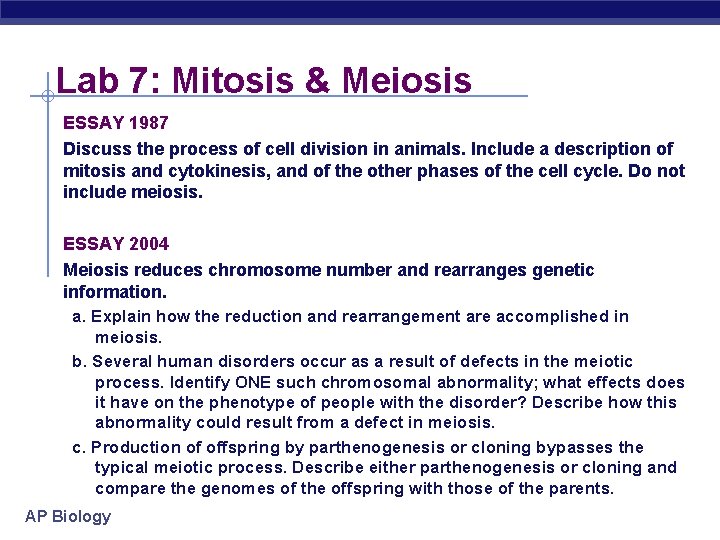 Lab 7: Mitosis & Meiosis ESSAY 1987 Discuss the process of cell division in