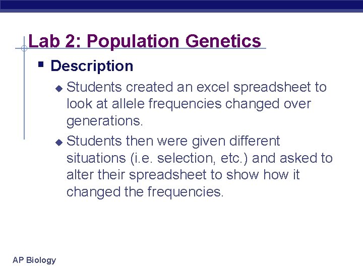 Lab 2: Population Genetics § Description Students created an excel spreadsheet to look at