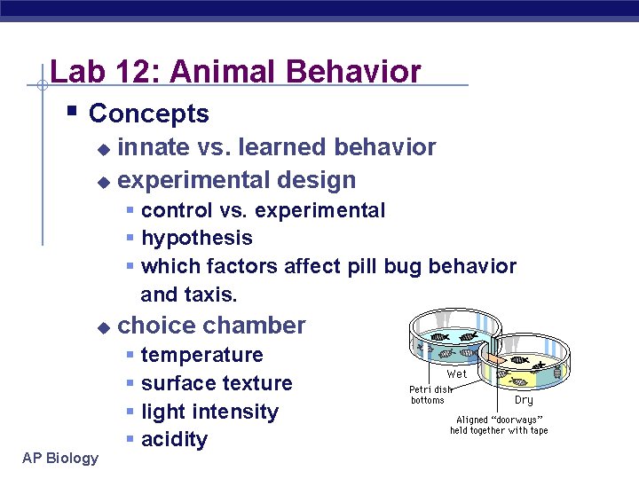 Lab 12: Animal Behavior § Concepts innate vs. learned behavior u experimental design u