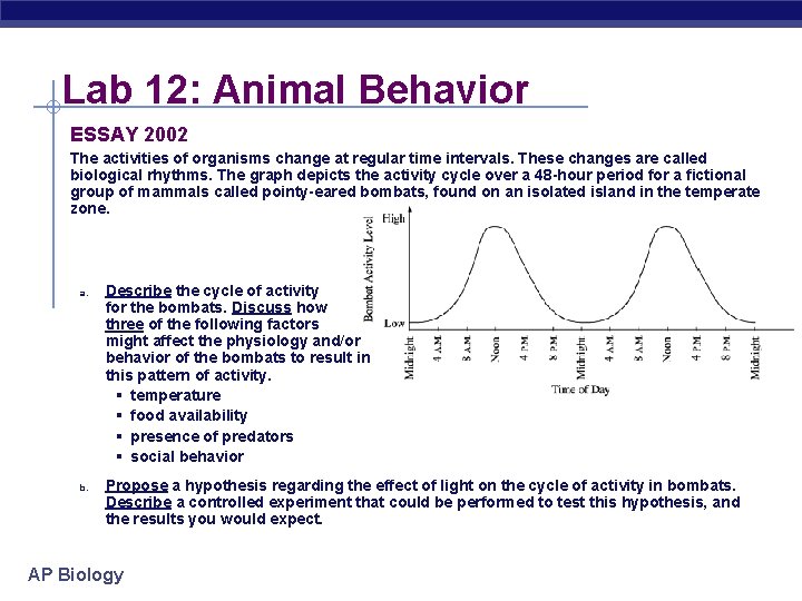 Lab 12: Animal Behavior ESSAY 2002 The activities of organisms change at regular time