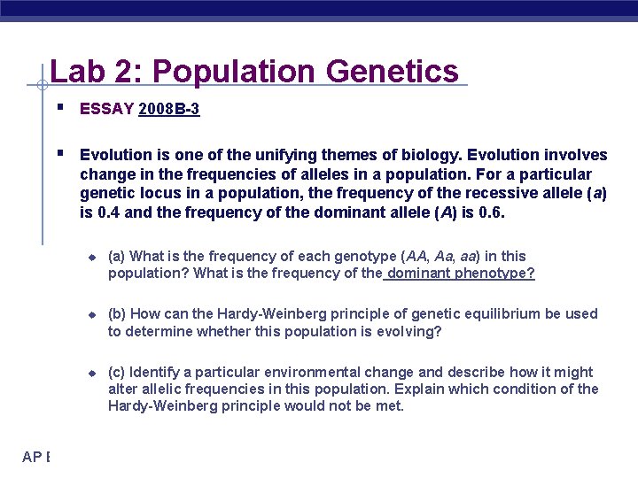 Lab 2: Population Genetics § ESSAY 2008 B-3 § Evolution is one of the