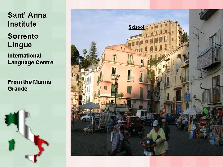 Sant’ Anna Institute Sorrento Lingue International Language Centre From the Marina Grande School 