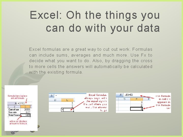 Excel: Oh the things you can do with your data Excel formulas are a