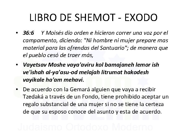 LIBRO DE SHEMOT - EXODO • 36: 6 Y Moisés dio orden e hicieron