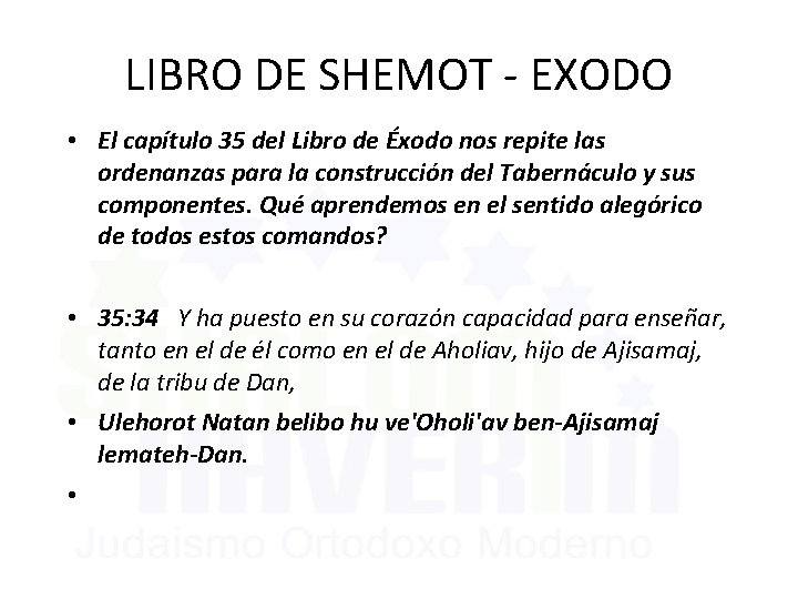 LIBRO DE SHEMOT - EXODO • El capítulo 35 del Libro de Éxodo nos
