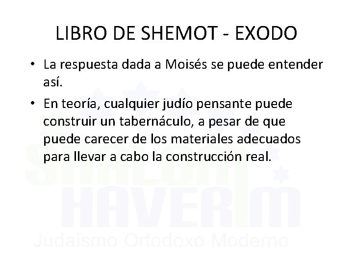 LIBRO DE SHEMOT - EXODO • La respuesta dada a Moisés se puede entender