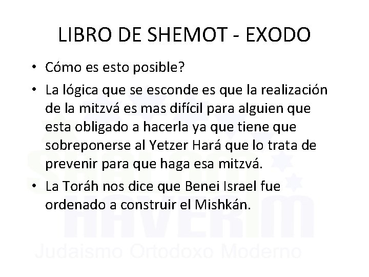 LIBRO DE SHEMOT - EXODO • Cómo es esto posible? • La lógica que