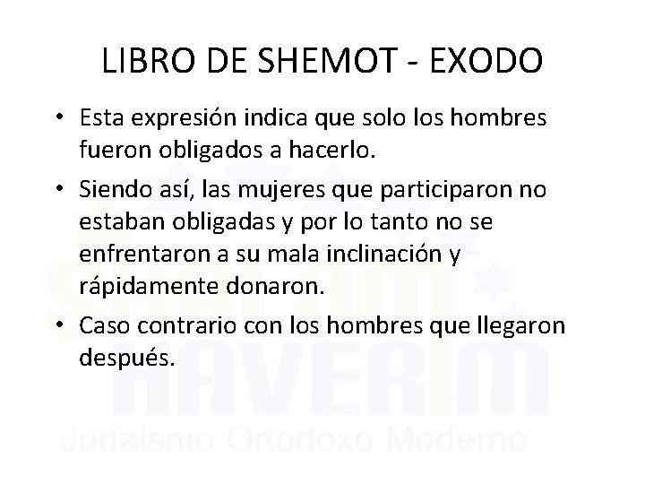 LIBRO DE SHEMOT - EXODO • Esta expresión indica que solo los hombres fueron