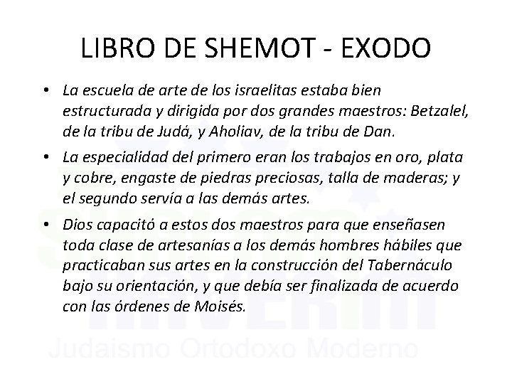 LIBRO DE SHEMOT - EXODO • La escuela de arte de los israelitas estaba