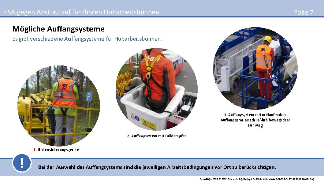 PSA gegen Absturz auf fahrbaren Hubarbeitsbühnen Folie 7 Mögliche Auffangsysteme Es gibt verschiedene Auffangsysteme