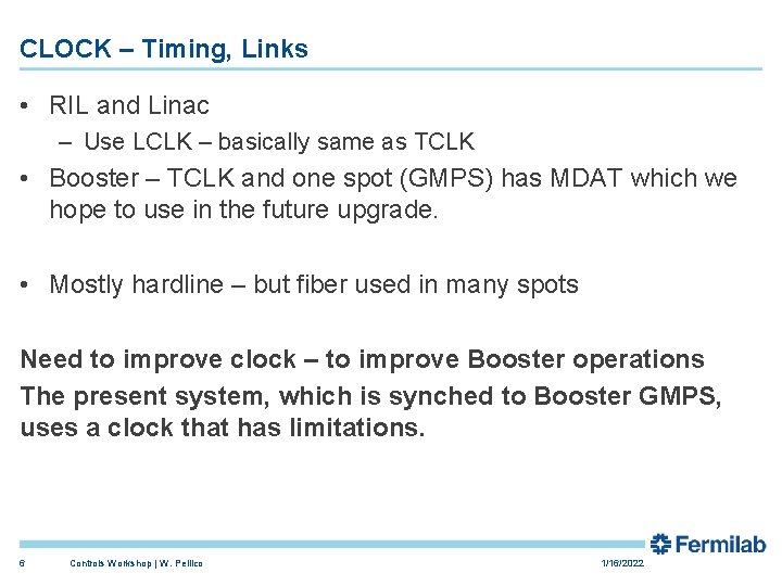 CLOCK – Timing, Links • RIL and Linac – Use LCLK – basically same