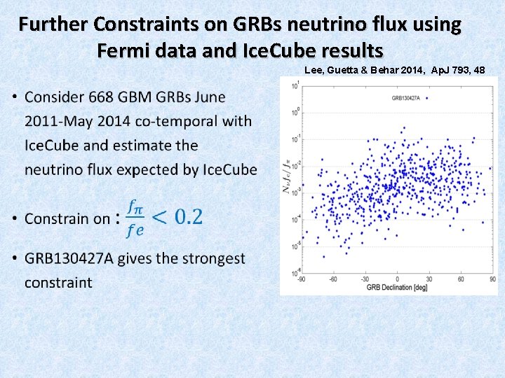 Further Constraints on GRBs neutrino flux using Fermi data and Ice. Cube results Lee,