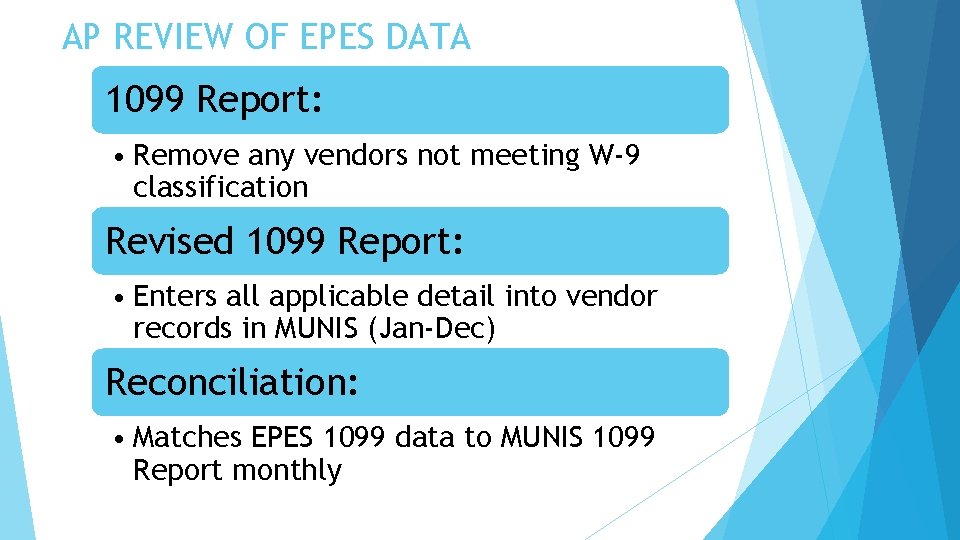 AP REVIEW OF EPES DATA 1099 Report: • Remove any vendors not meeting W-9