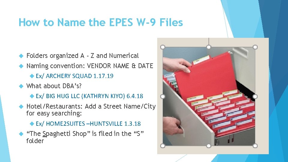 How to Name the EPES W-9 Files Folders organized A - Z and Numerical