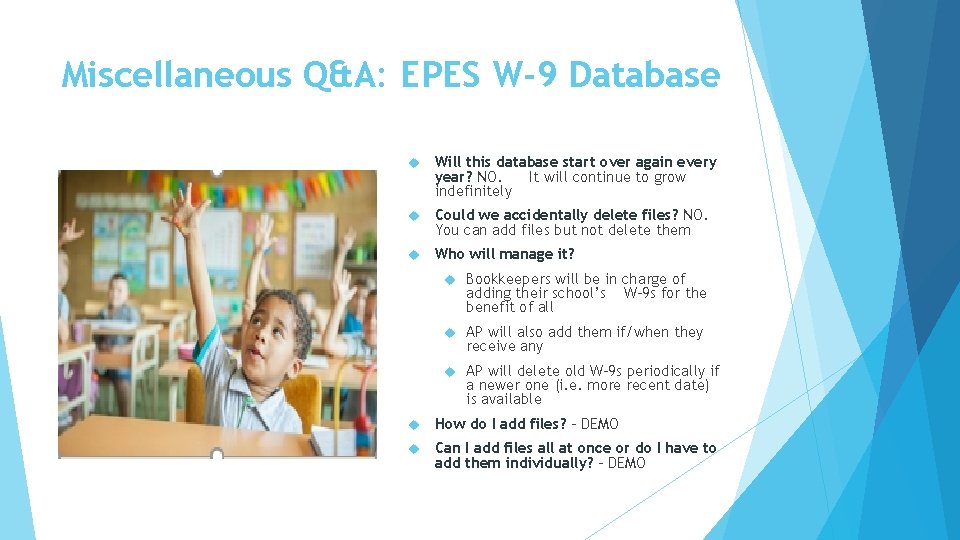 Miscellaneous Q&A: EPES W-9 Database Will this database start over again every year? NO.