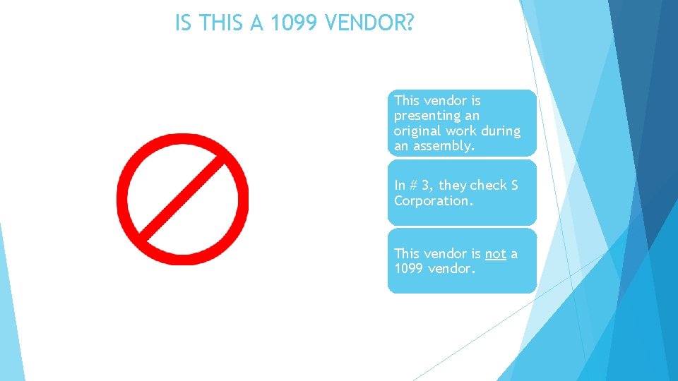 IS THIS A 1099 VENDOR? This vendor is presenting an original work during an