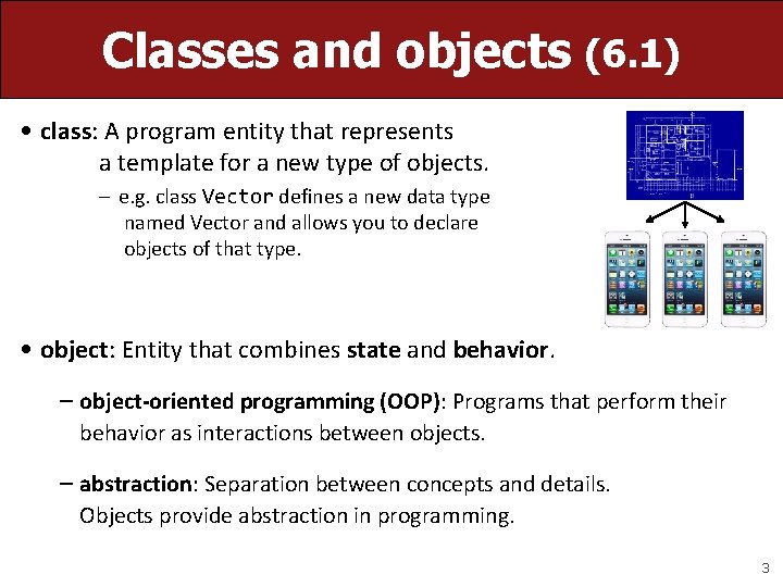 Classes and objects (6. 1) • class: A program entity that represents a template