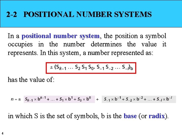 2 -2 POSITIONAL NUMBER SYSTEMS In a positional number system, the position a symbol