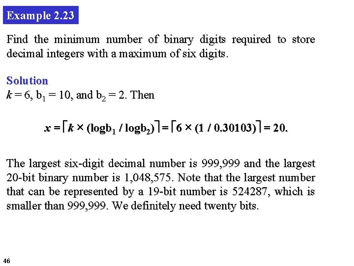 Example 2. 23 Find the minimum number of binary digits required to store decimal