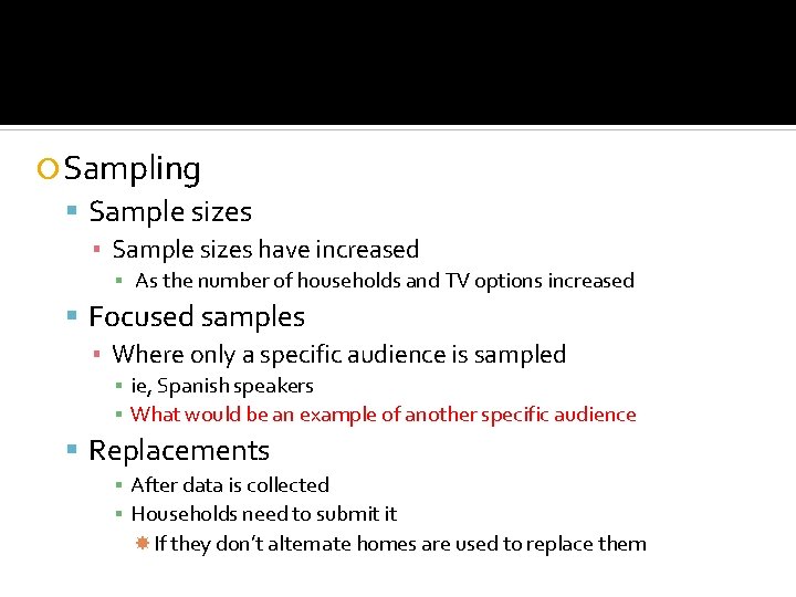  Sampling Sample sizes ▪ Sample sizes have increased ▪ As the number of