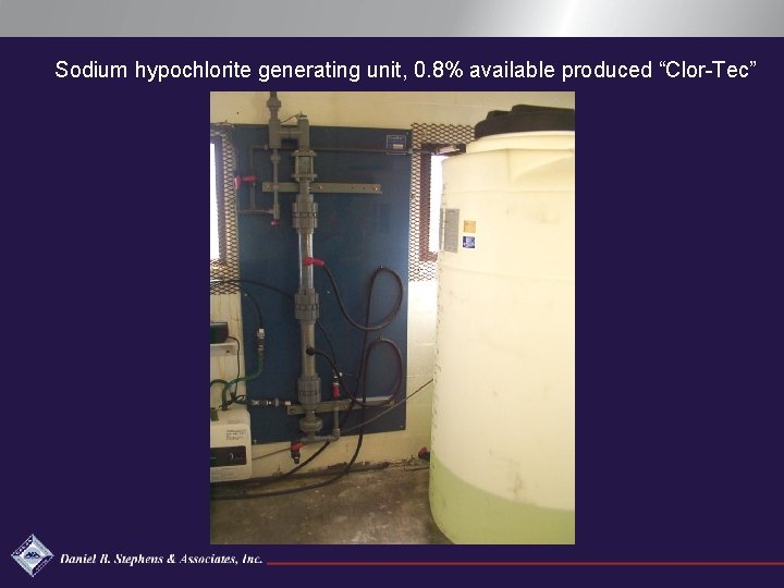 Sodium hypochlorite generating unit, 0. 8% available produced “Clor-Tec” Daniel B. Stephens & Associates,