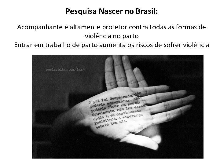 Pesquisa Nascer no Brasil: Acompanhante é altamente protetor contra todas as formas de violência