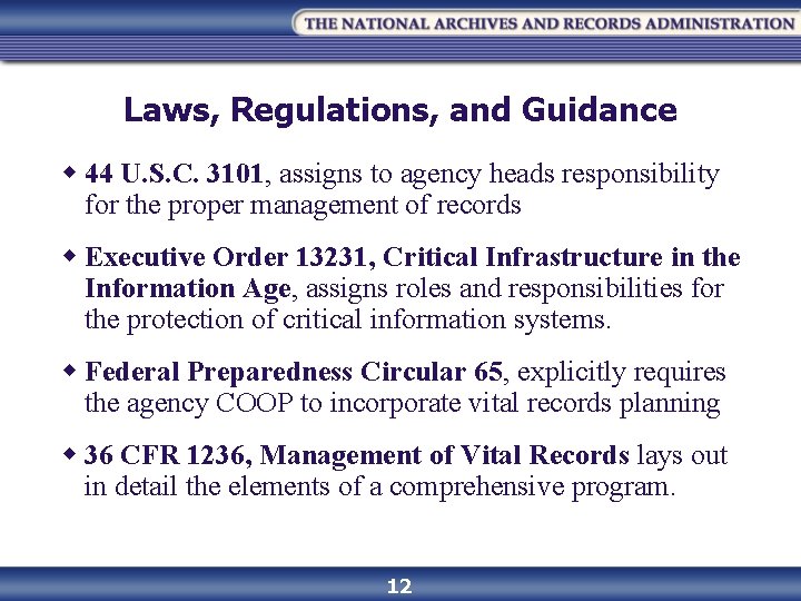 Laws, Regulations, and Guidance w 44 U. S. C. 3101, assigns to agency heads
