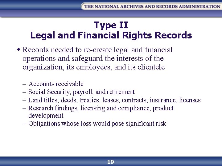 Type II Legal and Financial Rights Records w Records needed to re-create legal and