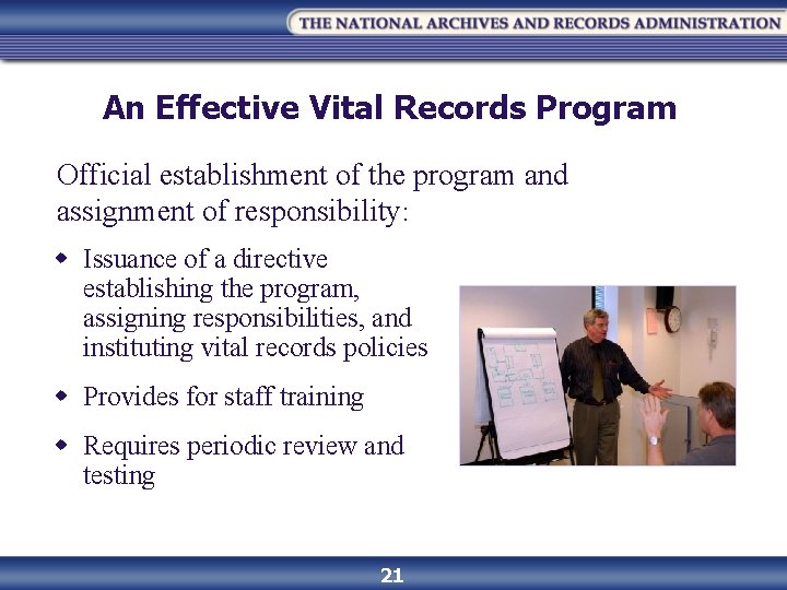 An Effective Vital Records Program Official establishment of the program and assignment of responsibility: