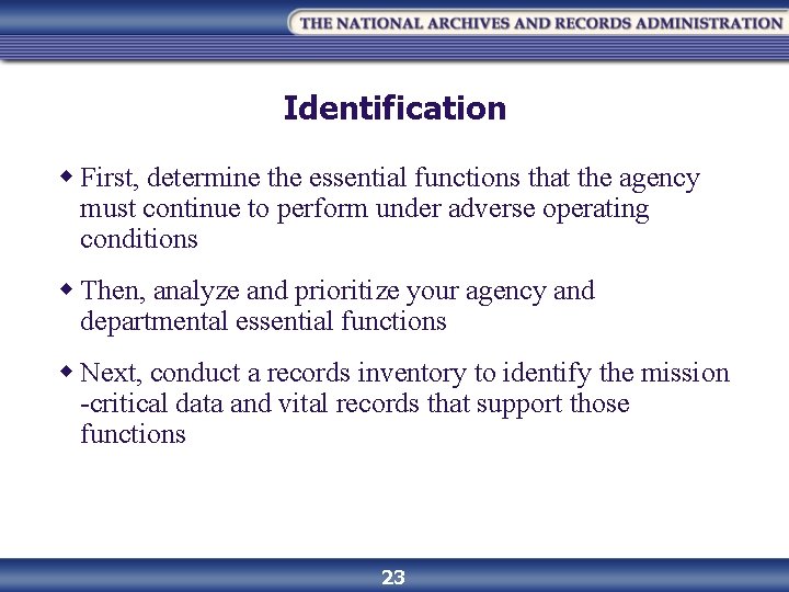 Identification w First, determine the essential functions that the agency must continue to perform